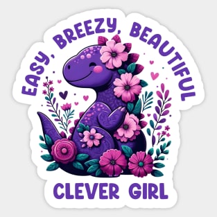 Easy Breezy Beautiful Clever Girl Cute Dinosaur Sticker